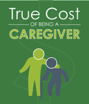 True Cost of Being a Caregiver Cover